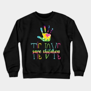 Tie Dye Save Children - Awareness Hand Tie Dye Gift - Cute Tie Dye Hand Save Children Gift Crewneck Sweatshirt